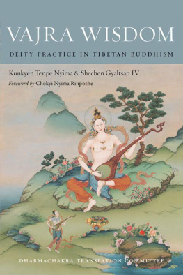Shechen Gyaltsap IV (Author) - Vajra Wisdom: Deity Practice in Tibetan Buddhism