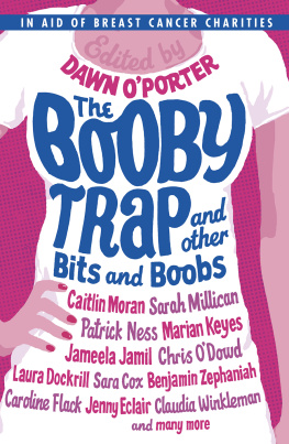 Dawn OPorter The Booby Trap and Other Bits and Boobs