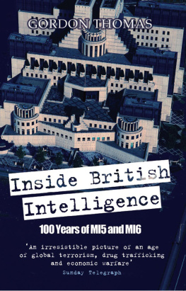 Gordon Thomas Inside british intelligence: 100 years of MI5 and MI6