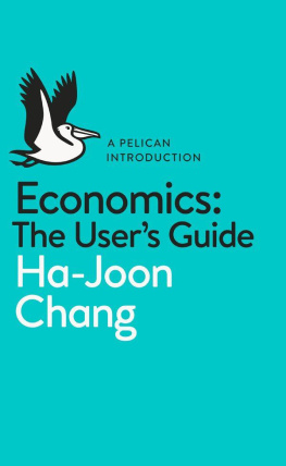 Ha-Joon Chang - Economics: The Users Guide: A Pelican Introduction