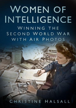 Christine Halsall - Women of Intelligence: Winning the Second World War with Air Photos