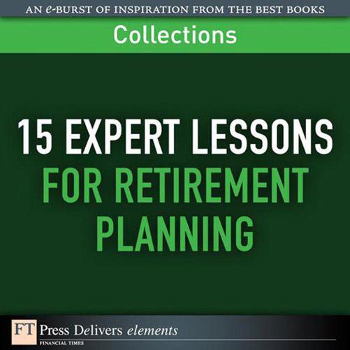 15 Expert Lessons for Retirement Planning Collection Moshe A Milevsky - photo 1