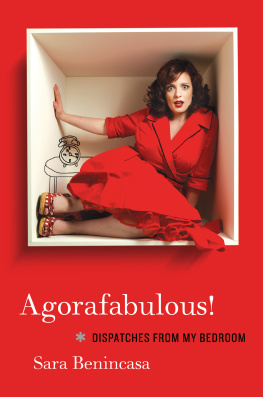 Sara Benincasa - Agorafabulous!: dispatches from my bedroom