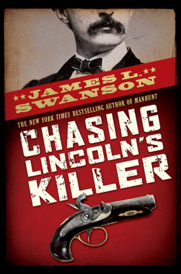 James L. Swanson Chasing Lincolns Killer