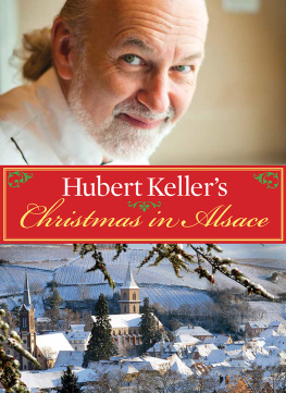 Hubert Keller Hubert Kellers Christmas in Alsace