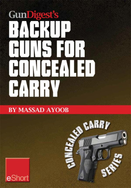 Massad Ayoob - GunDigests backup guns for concealed carry : eshort