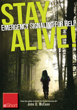 John McCann - Stay Alive - Emergency Signaling for Help eShort : Learn survival techniques & tips with emergency devices to help know where you are