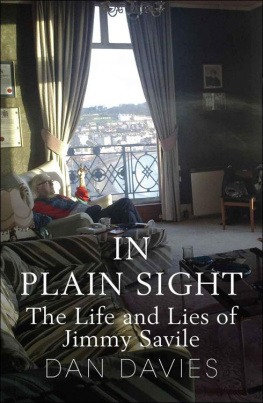 Dan Davies - In Plain Sight: The Life and Lies of Jimmy Savile