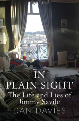 Dan Davies In Plain Sight: The Life and Lies of Jimmy Savile