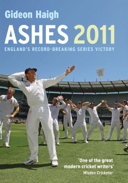Gideon Haigh - Ashes 2011: England’s Record-Breaking Series Victory