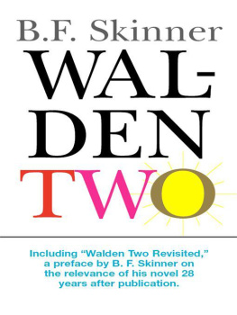 B. F. Skinner Walden Two, including Walden Two Revisited