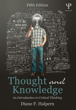 Diane F. Halpern Thought and Knowledge: An Introduction to Critical Thinking