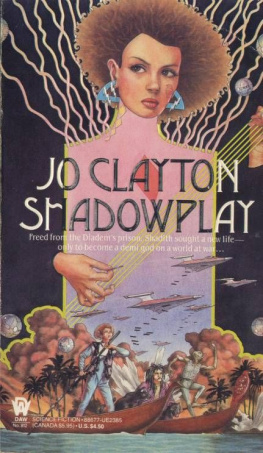 Jo Clayton - Shadowplay (Shadiths Quest #1)