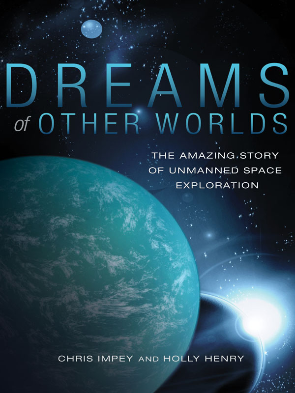 Dreams of Other Worlds Dreams of Other Worlds The Amazing Story of Unmanned - photo 1