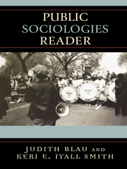 Judith Blau (Ed.) - Public Sociologies Reader