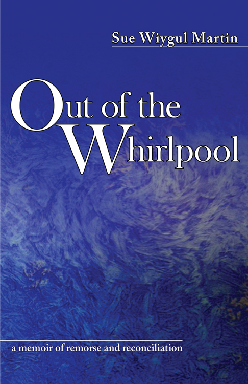 Out of the Whirlpool Out of the Whirlpool A Memoir of Remorse and - photo 1