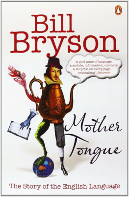 Bill Bryson - Mother Tongue: The Story of the English Language