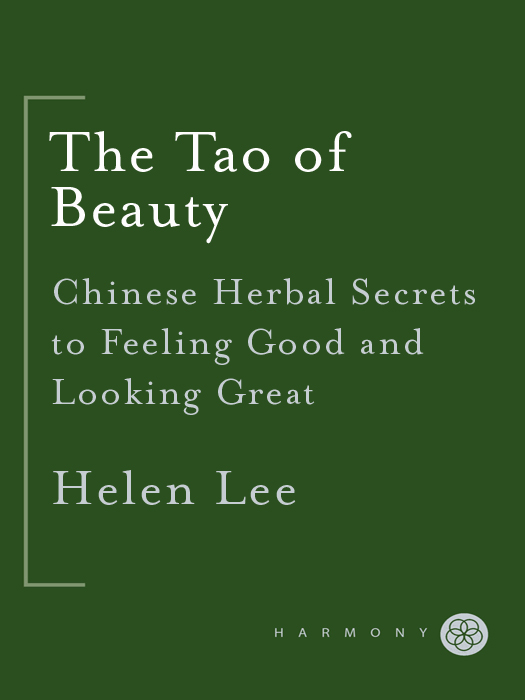 THE TAO OF BEAUTY Copyright 1999 by Helen Lee All rights reserved Printed - photo 1