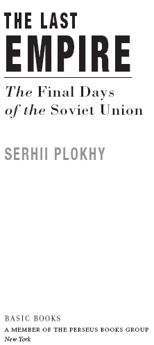 Copyright 2014 by Serhii Plokhy Published by Basic Books A Member of the - photo 1