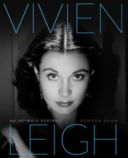 Kendra Bean - Vivien Leigh: an intimate portrait