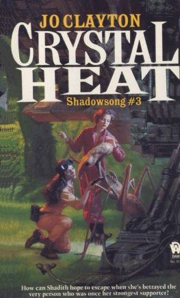 Jo Clayton Crystal Heat (Shadowsong Trilogy, No 3)