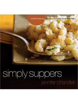 Jennifer Chandler - Simply Suppers: Easy Comfort Food Your Whole Family Will Love