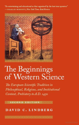 David C. Lindberg - The Beginnings of Western Science: The European Scientific Tradition in Philosophical, Religious, and Institutional Context, Prehistory to A.D. 1450