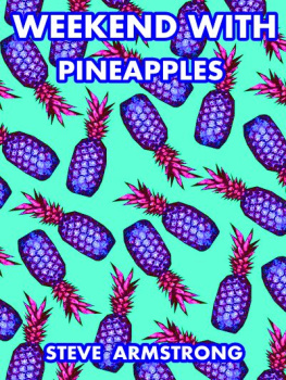 Steve Armstrong - Weekend with pineapples