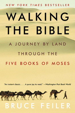 Bruce Feiler - Walking the Bible: A Journey by Land Through the Five Books of Moses