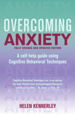 Helen Kennerley. - Overcoming anxiety : a self-help guide using cognitive behavioral techniques