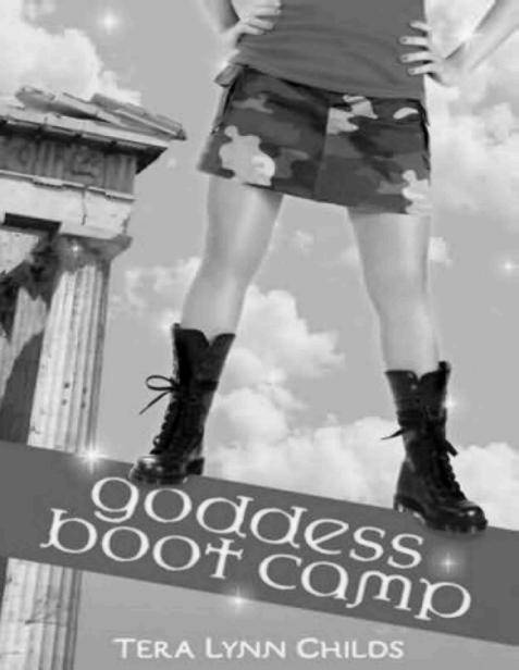 Tera Lynn Childs Goddess Boot Camp Chapter 1 - photo 1