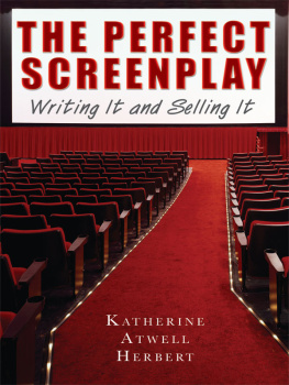 Katherine Herbert - The Perfect Screenplay: Writing It and Selling It