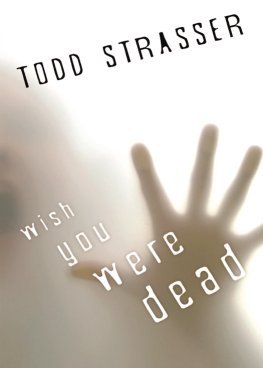 Todd Strasser - Wish You Were Dead