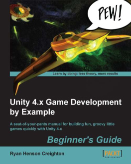 Ryan Henson Creighton Unity 4.x Game Development by Example Beginners Guide