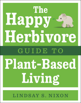 Lindsay Nixon The Happy Herbivore Guide to Plant-Based Living