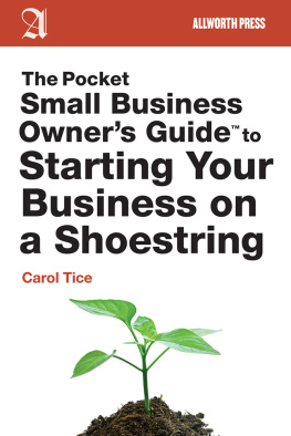Carol Tice The Pocket Small Business Owners Guide to Starting Your Business on a Shoestring