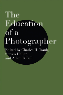 Charles H. Traub - The Education of a Photographer