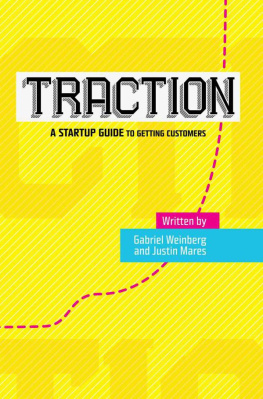 Gabriel Weinberg - Traction: a startup guide to getting customers