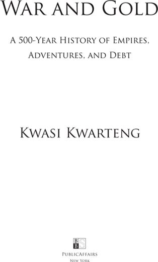 Copyright 2014 by Kwasi Kwarteng First published in Great Britain in 2014 by - photo 1