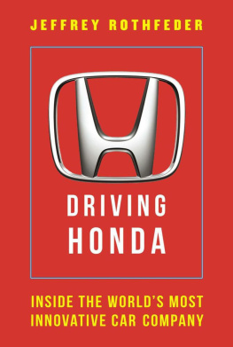 Jeffrey Rothfeder - Driving Honda: Inside the Worlds Most Innovative Car Company