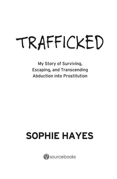 Copyright 2013 by Sophie Hayes Cover and internal design 2013 by Sourcebooks - photo 2