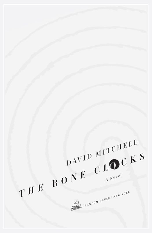 The Bone Clocks is a work of fiction Names characters places and incidents - photo 1