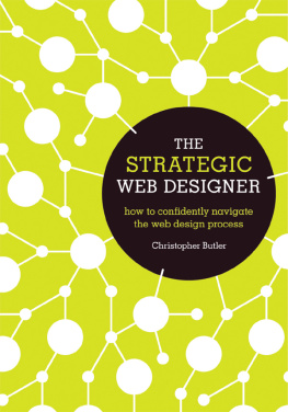 Christopher Butler The Strategic Web Designer: How to Confidently Navigate the Web Design Process