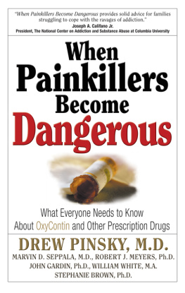 Drew Pinsky When Painkillers Become Dangerous: What Everyone Needs to Know About OxyContin and other Prescription Drugs