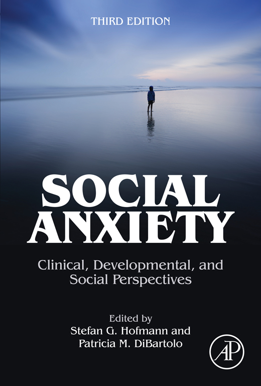 Social Anxiety Clinical Developmental and Social Perspectives Third Edition - photo 1