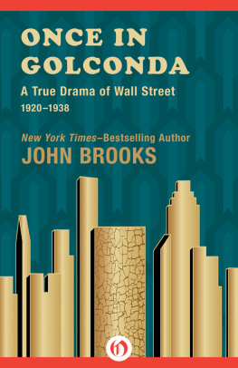 John Brooks Once in Golconda: A True Drama of Wall Street 1920-1938