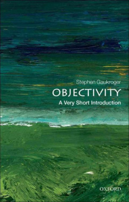 Stephen Gaukroger Objectivity: A Very Short Introduction