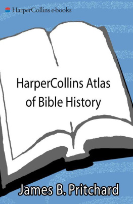 James B. Pritchard HarperCollins Atlas of Bible History