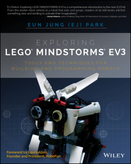 Eun Jung Park - Exploring LEGO Mindstorms EV3: Tools and Techniques for Building and Programming Robots