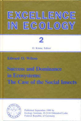 Edward O. Wilson - Success and Dominance in Ecosystems: The Case of the Social Insects